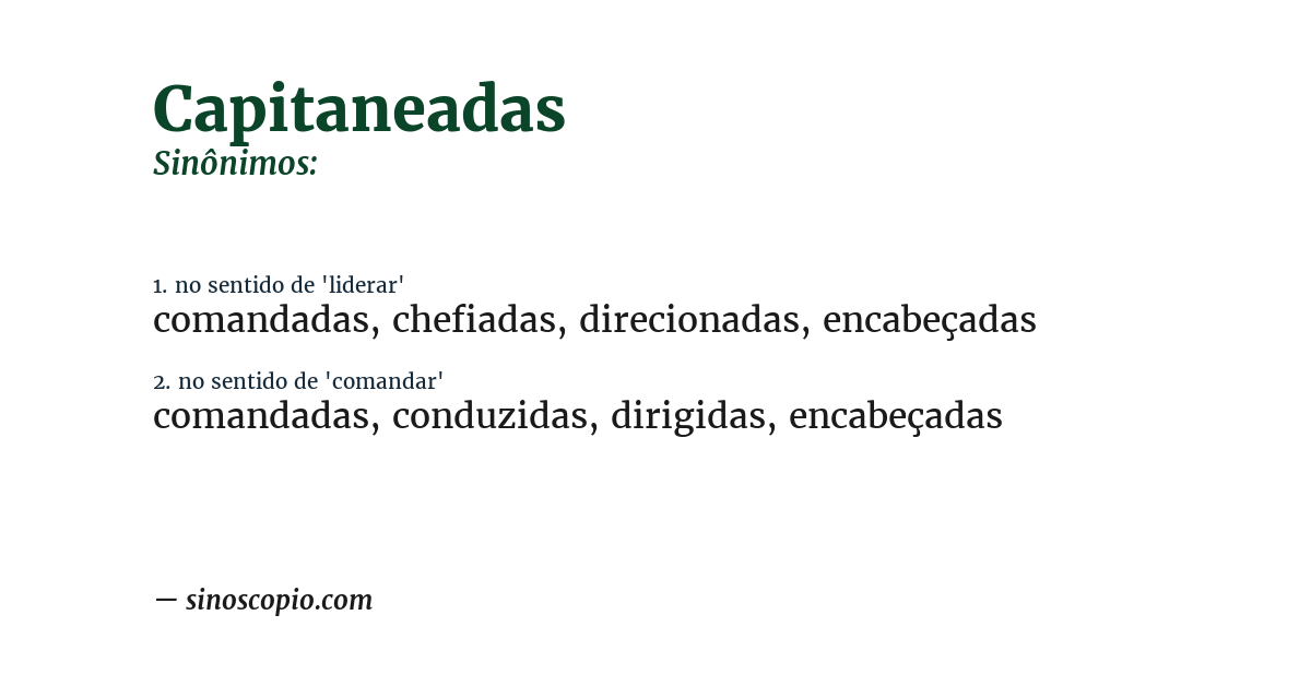 Sinônimo de capitaneadas