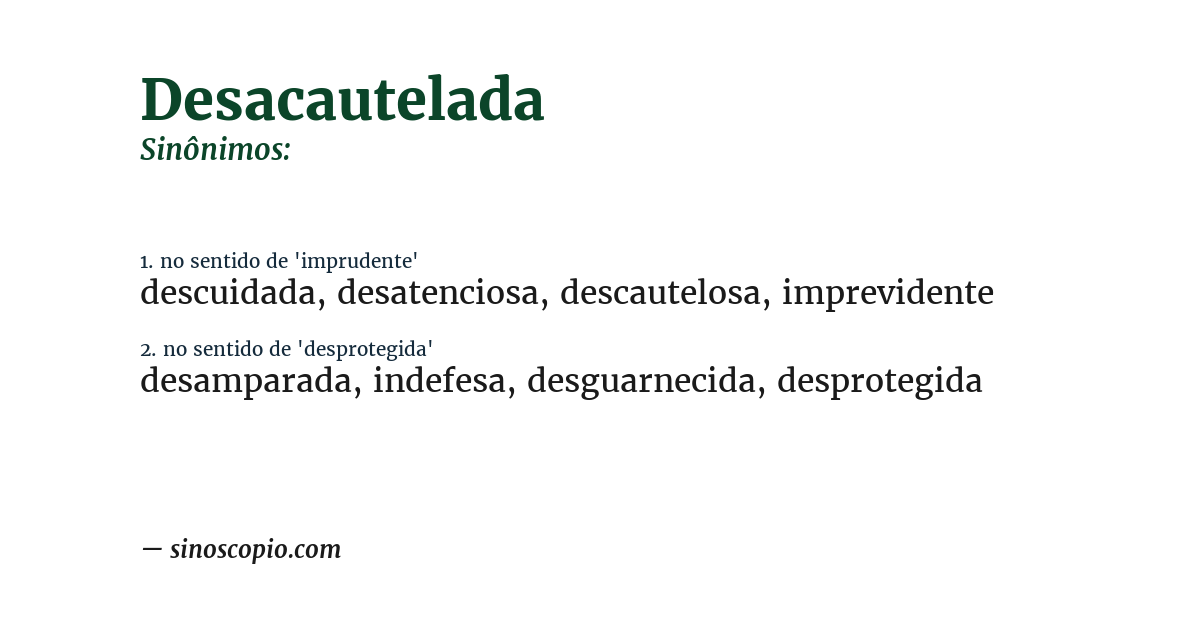 Sinônimo de desacautelada