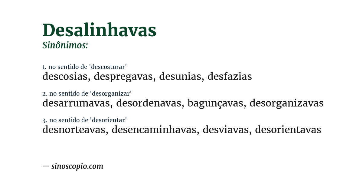 Sinônimo de desalinhavas