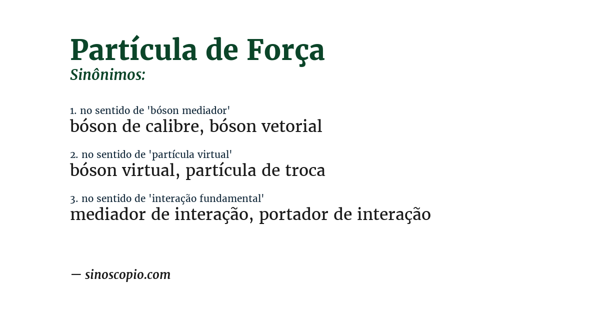 Sinônimo de partícula de força
