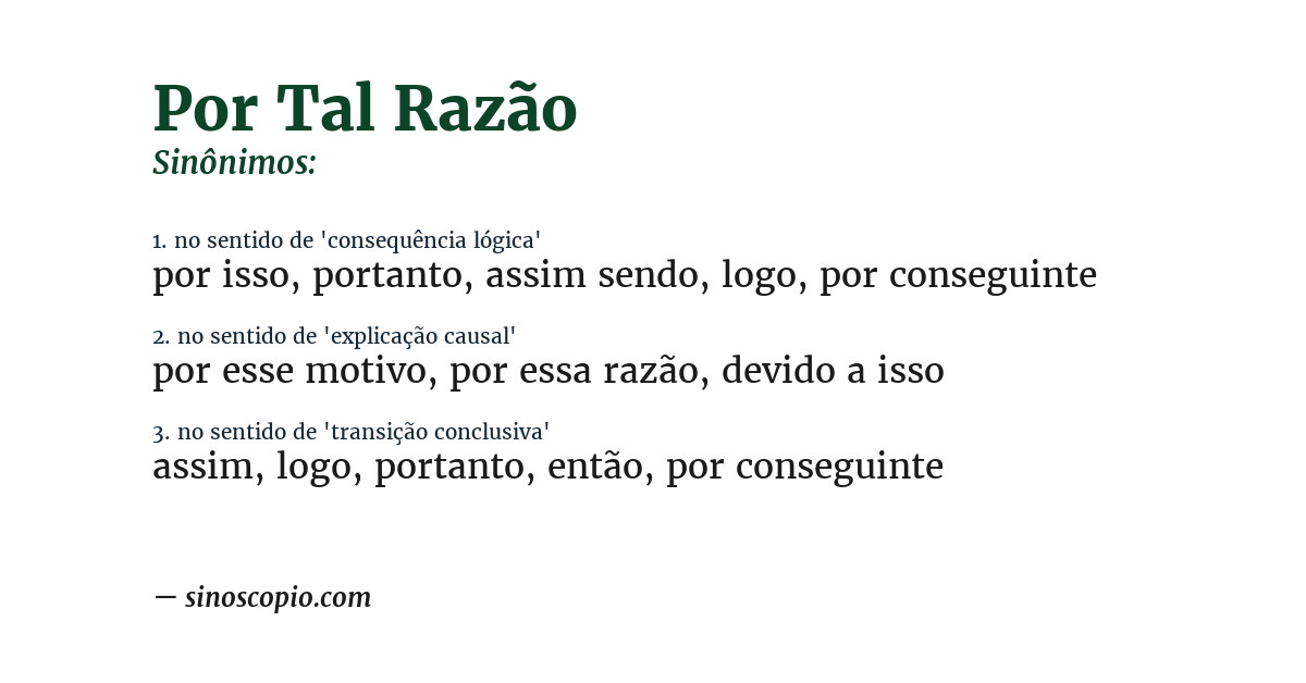 Sinônimo de por tal razão