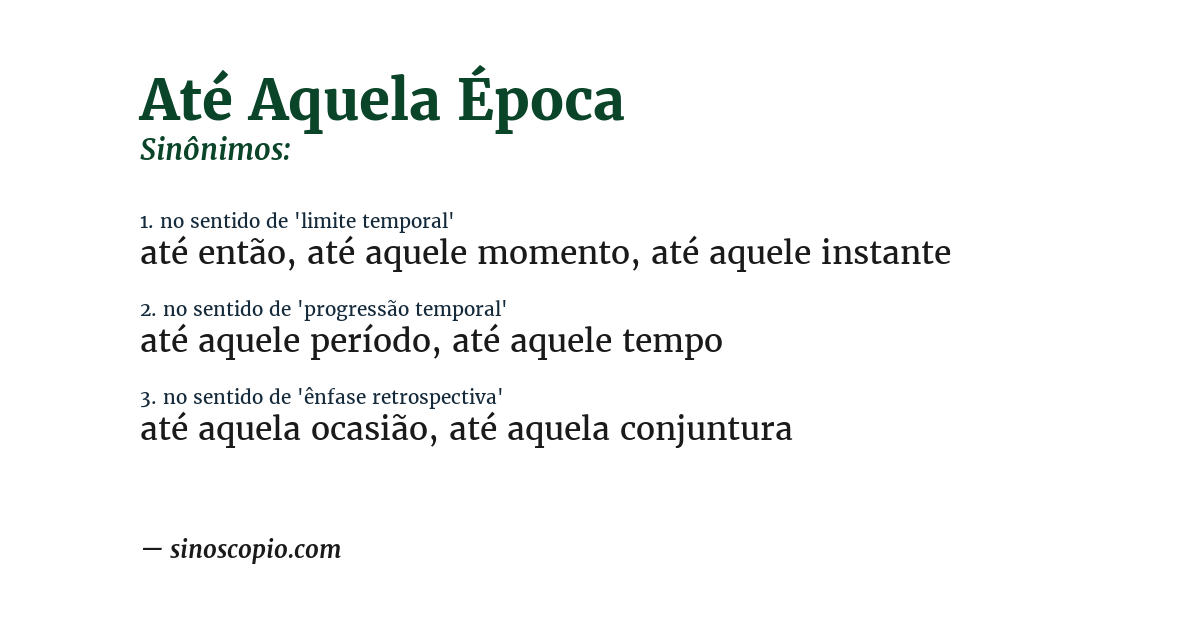 Sinônimo de até aquela época