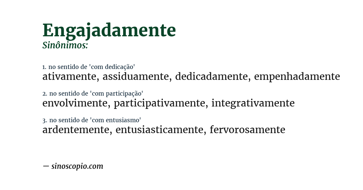 Sinônimo de engajadamente