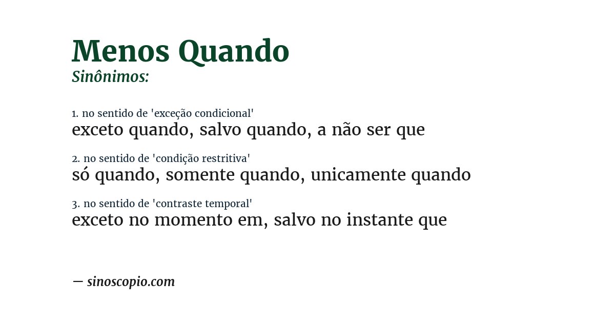 Sinônimo de menos quando