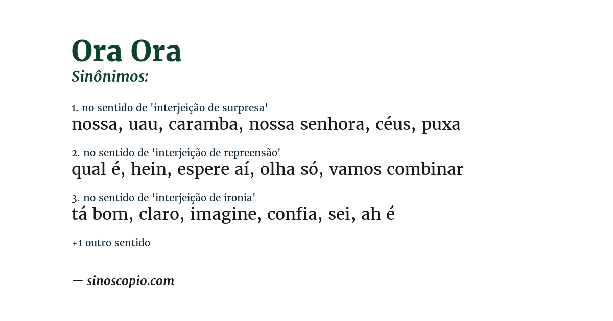 Sinônimo de ora ora