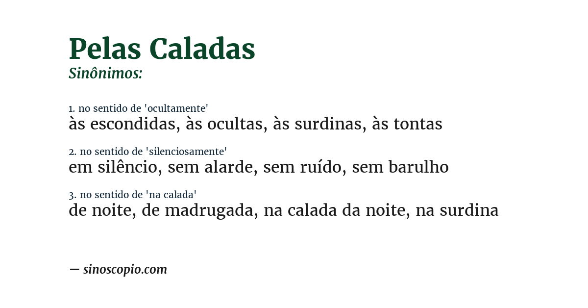 Sinônimo de pelas caladas