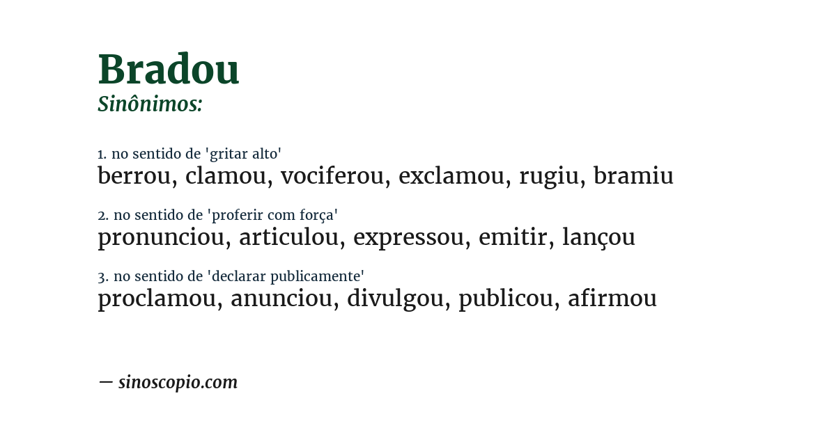 Sinônimo de bradou