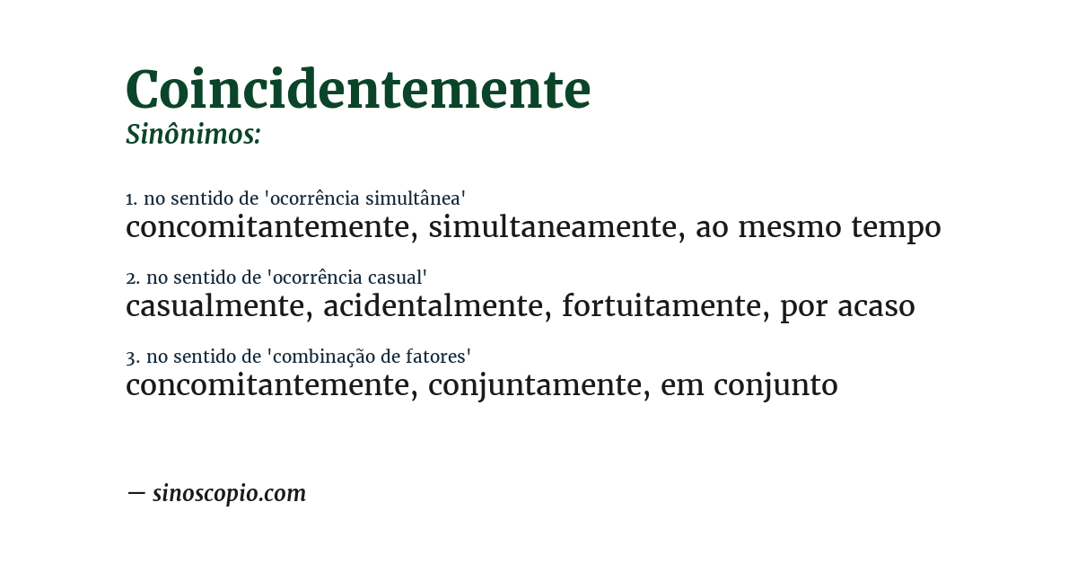 Sinônimo de coincidentemente