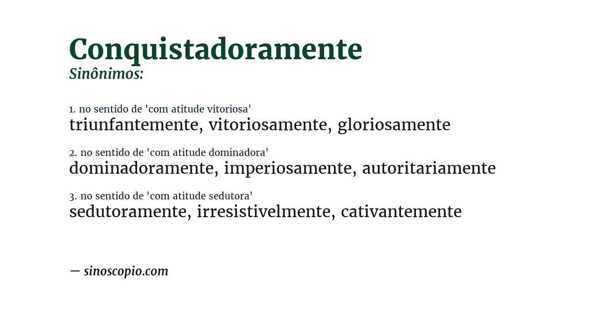 Sinônimo de conquistadoramente
