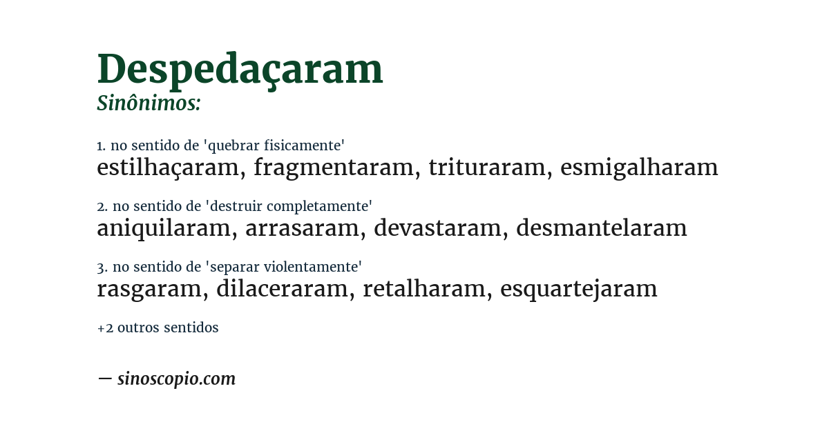 Sinônimo de despedaçaram
