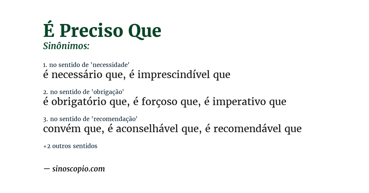 Sinônimo de é preciso que