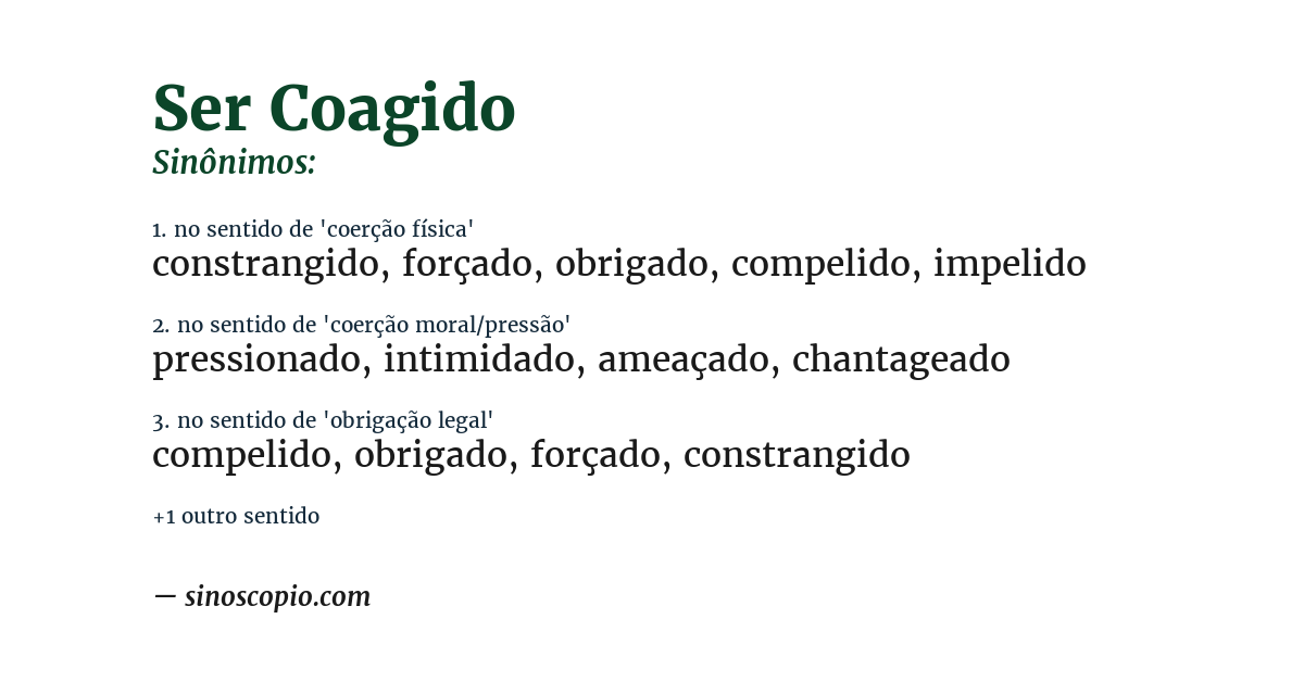 Sinônimo de ser coagido
