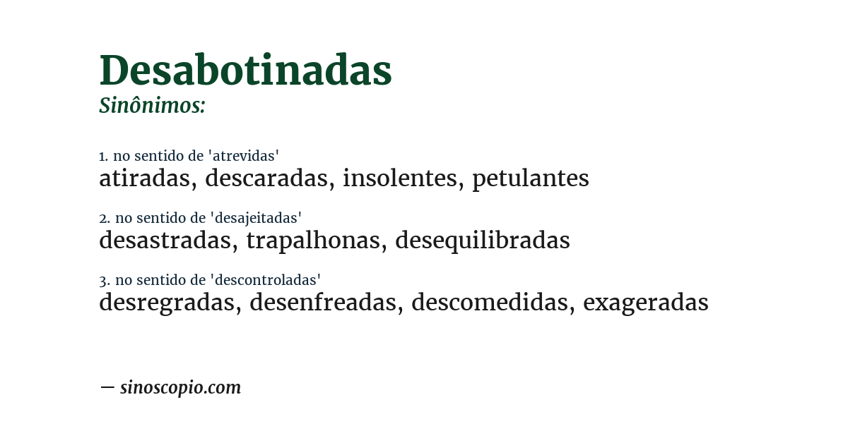 Sinônimo de desabotinadas