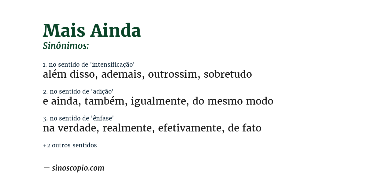 Sinônimo de mais ainda