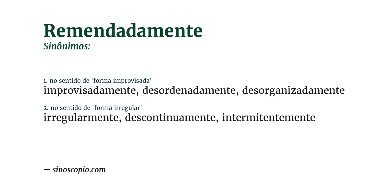 Sinônimo de remendadamente