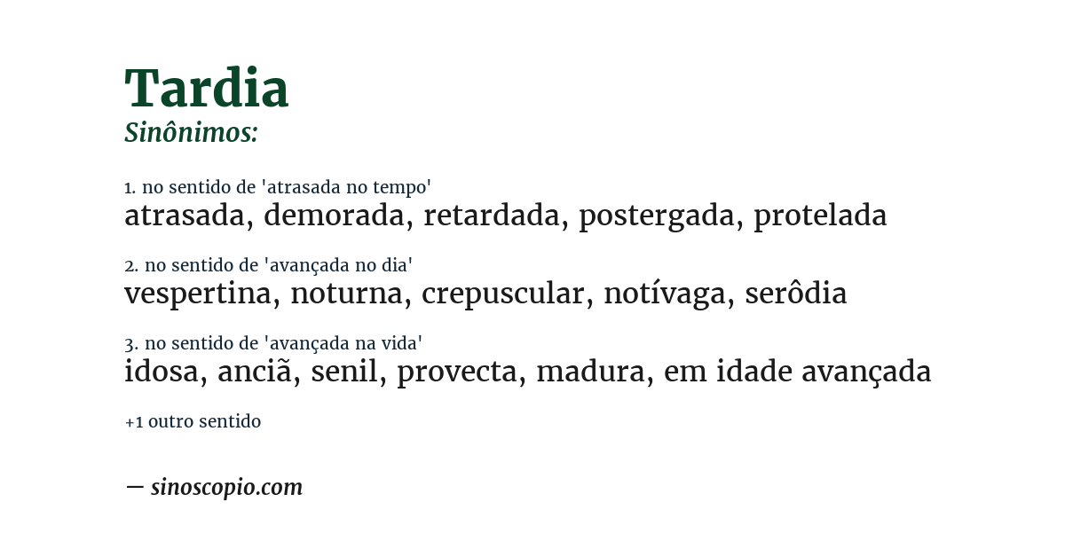 Sinônimo de tardia
