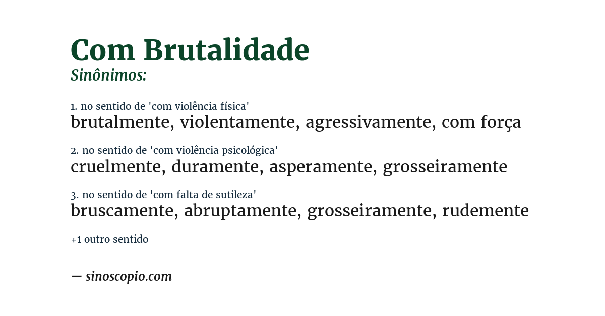 Sinônimo de com brutalidade