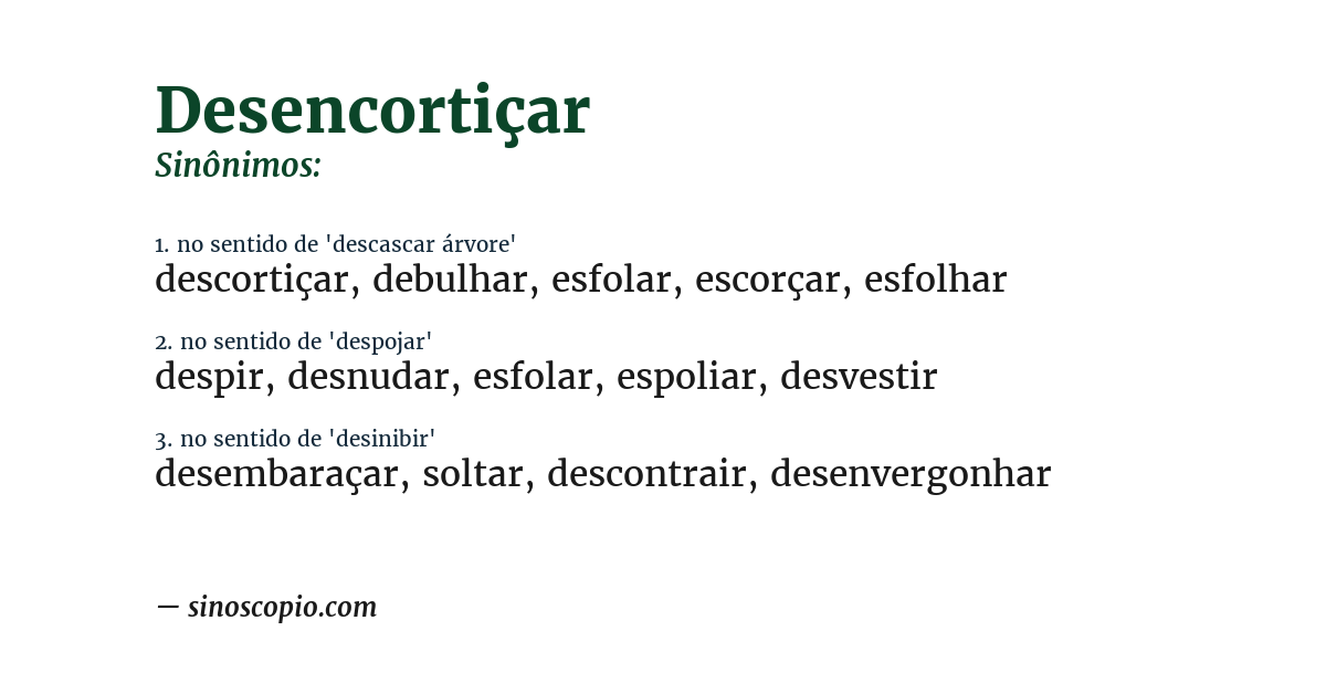 Sinônimo de desencortiçar