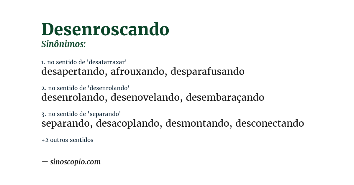 Sinônimo de desenroscando