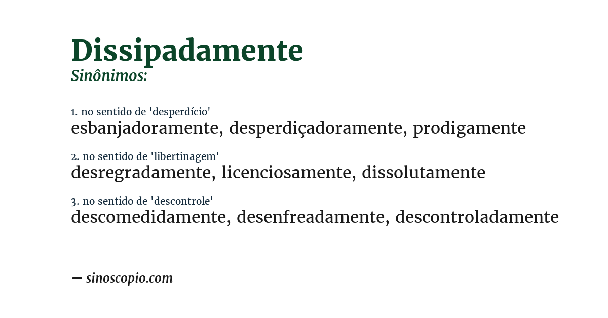 Sinônimo de dissipadamente