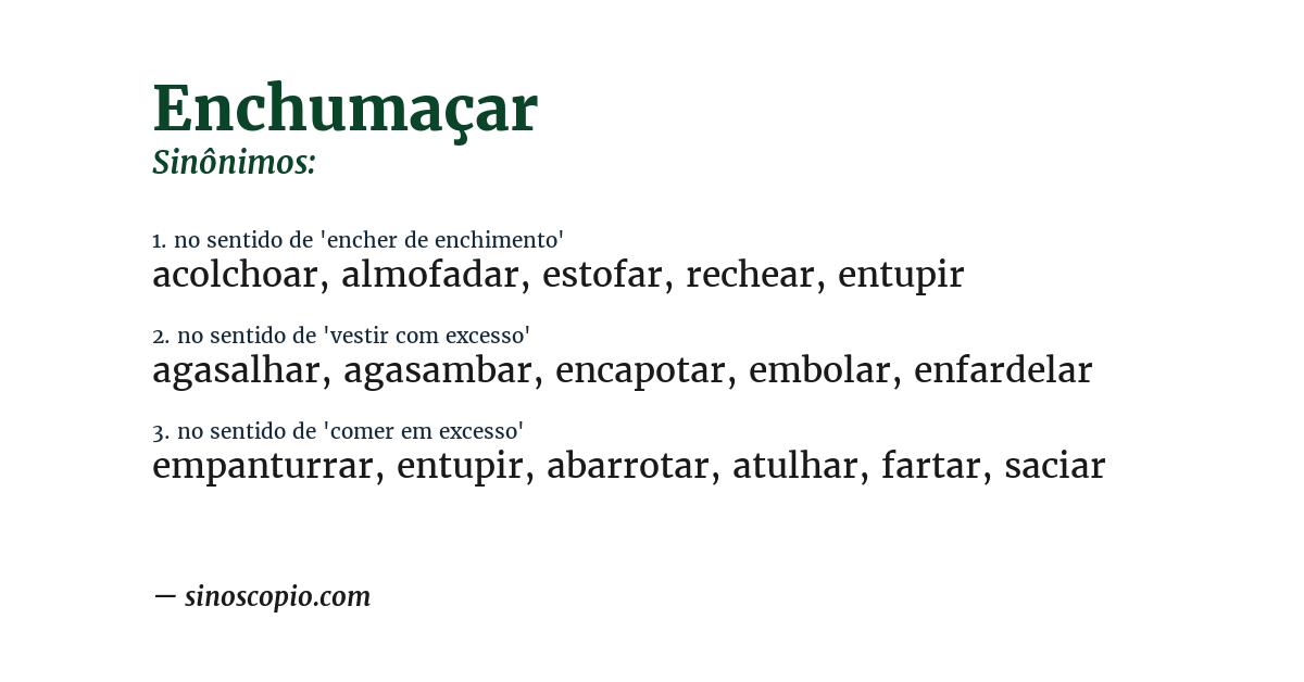 Sinônimo de enchumaçar