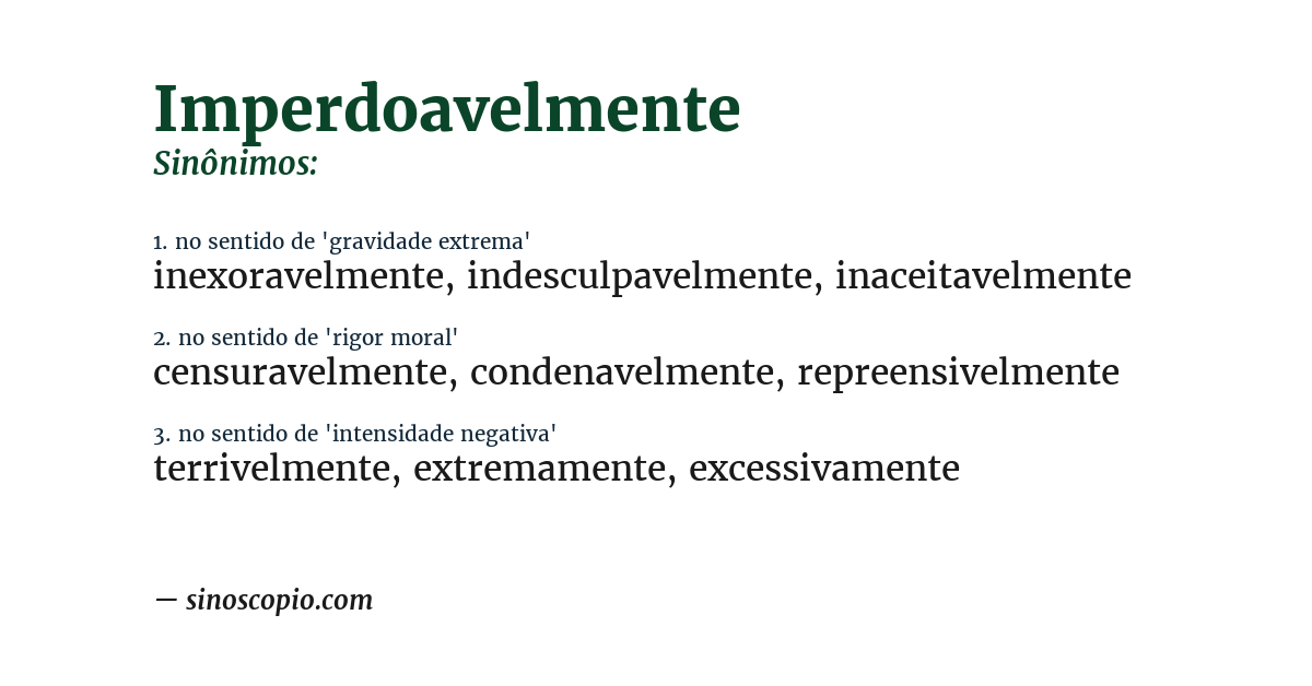 Sinônimo de imperdoavelmente