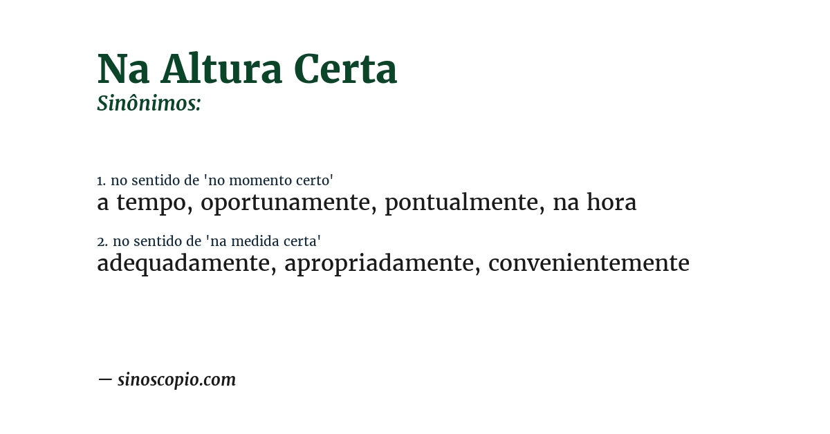 Sinônimo de na altura certa