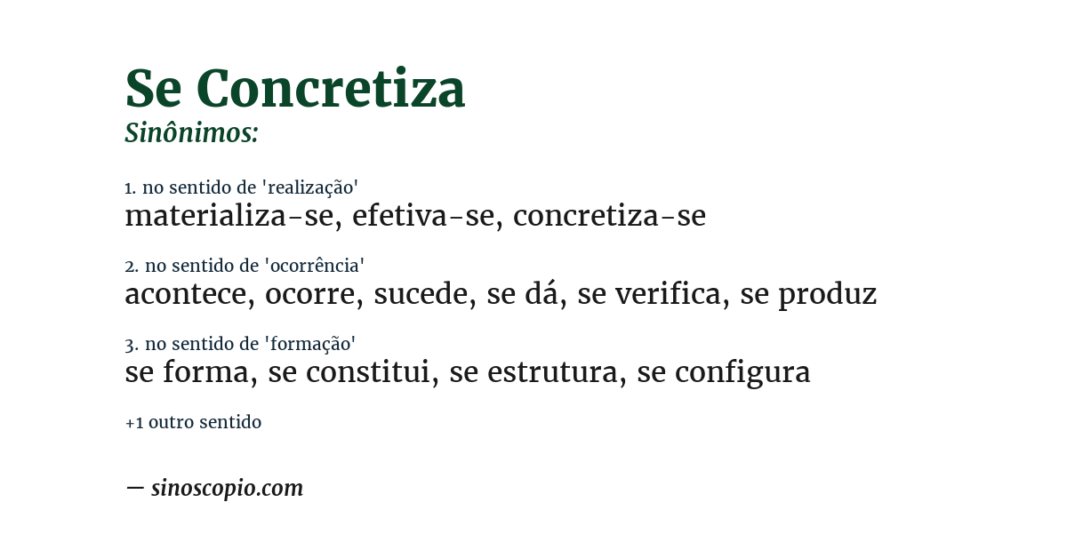 Sinônimo de se concretiza