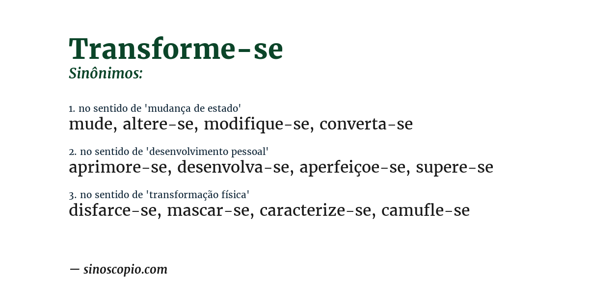 Sinônimo de transforme-se