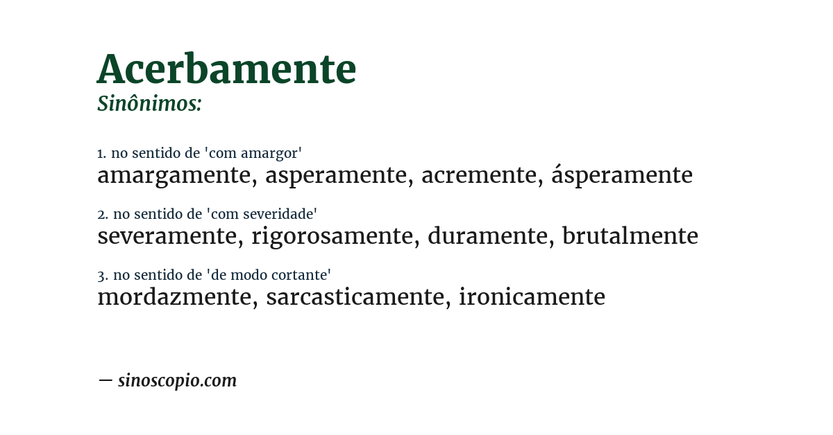 Sinônimo de acerbamente