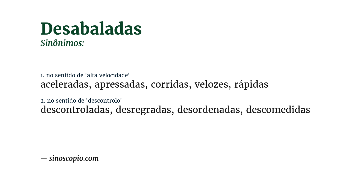 Sinônimo de desabaladas