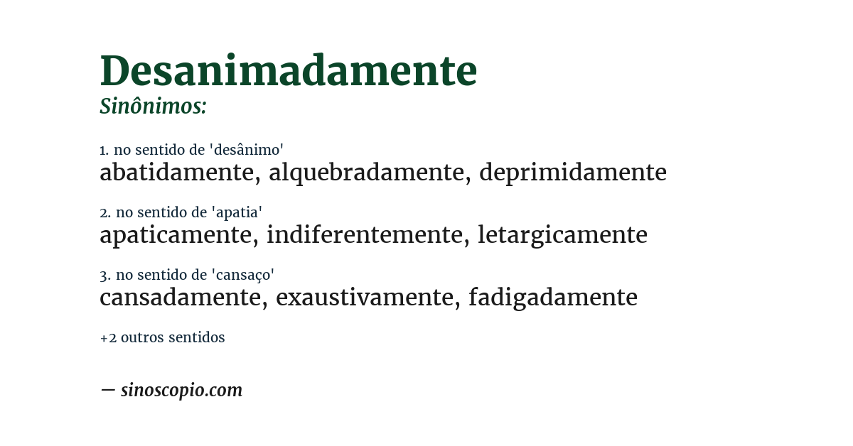 Sinônimo de desanimadamente