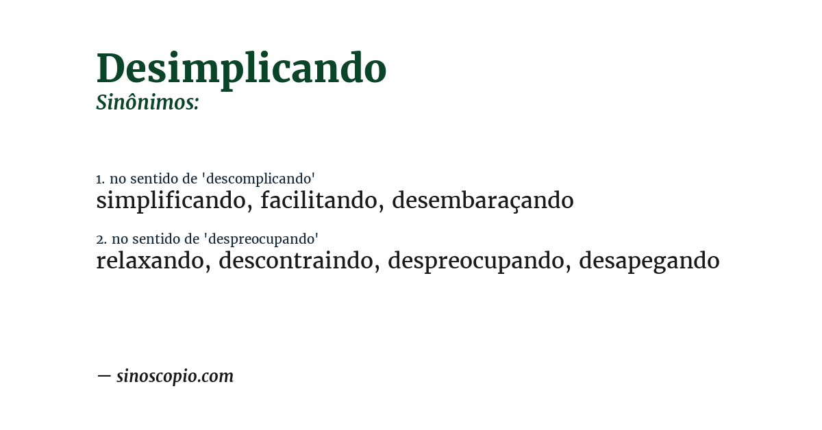 Sinônimo de desimplicando