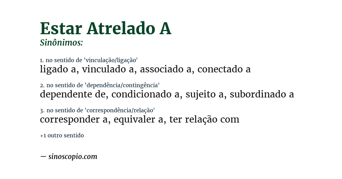Sinônimo de estar atrelado a