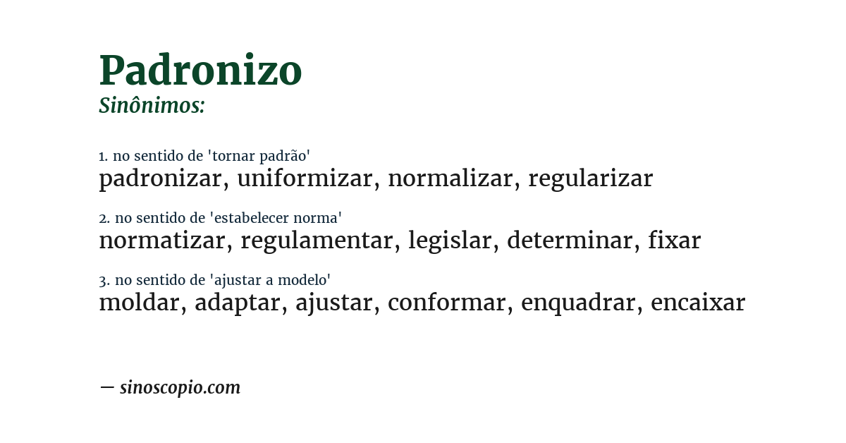 Sinônimo de padronizo