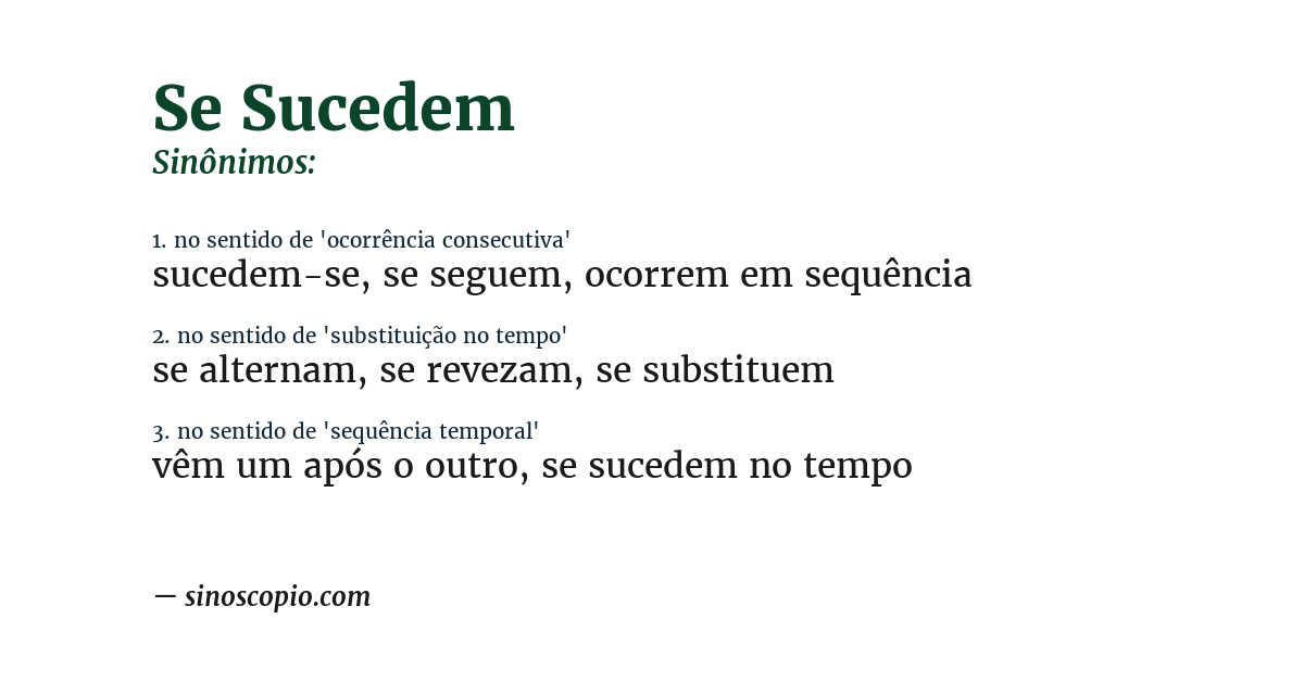 Sinônimo de se sucedem