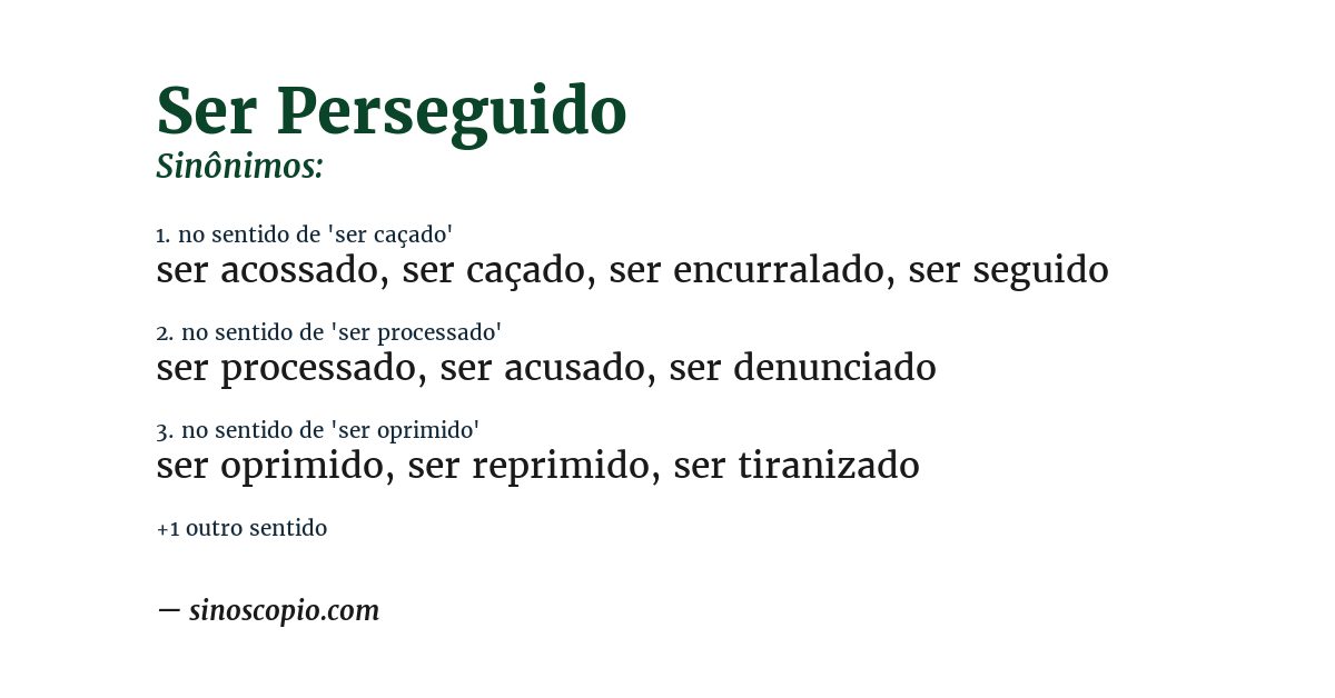 Sinônimo de ser perseguido