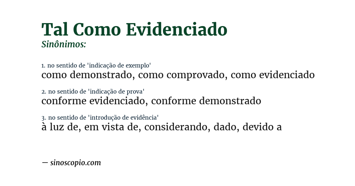 Sinônimo de tal como evidenciado