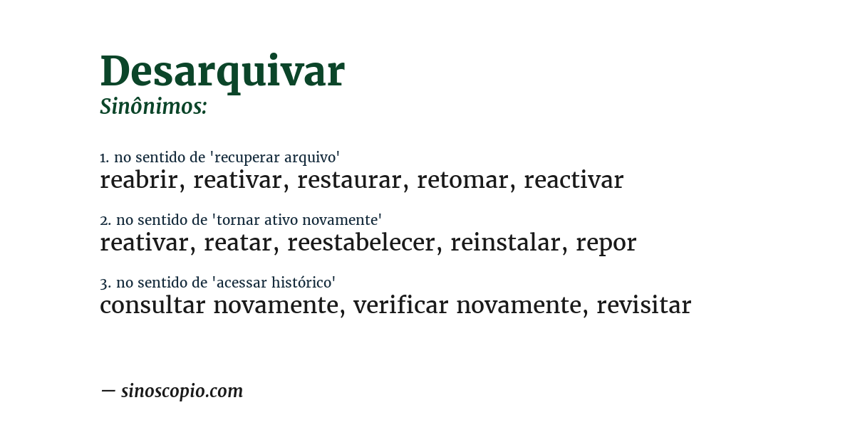 Sinônimo de desarquivar