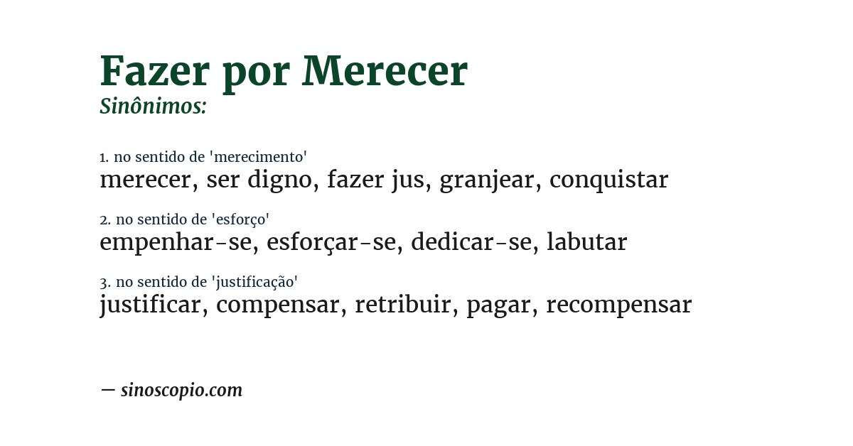 Sinônimo de fazer por merecer