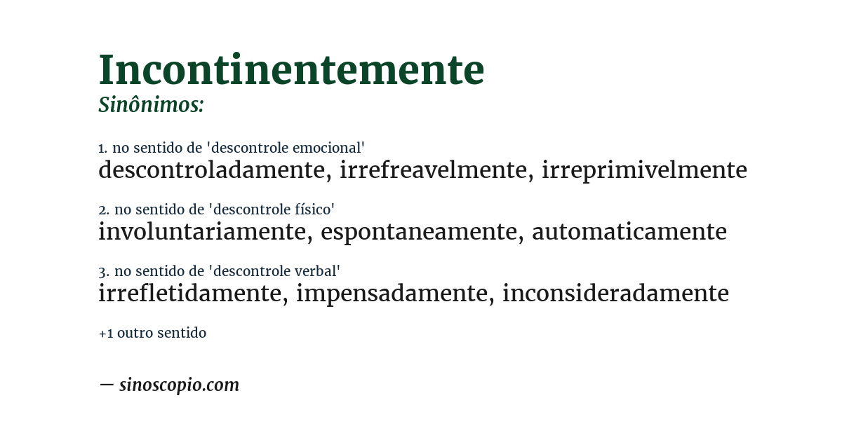 Sinônimo de incontinentemente
