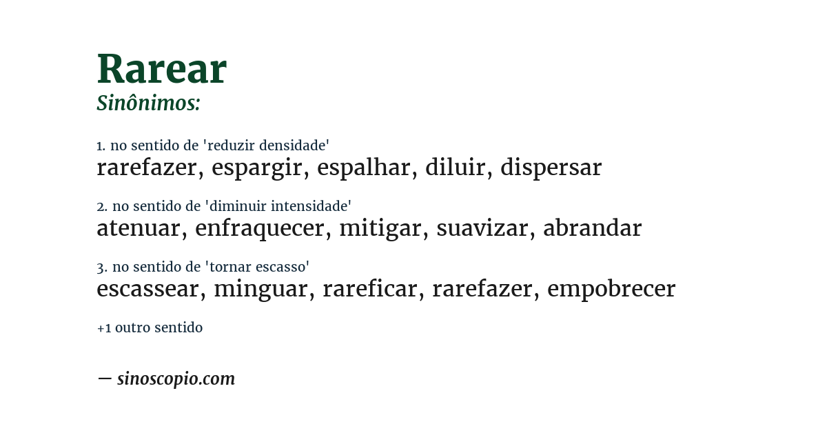 Sinônimo de rarear