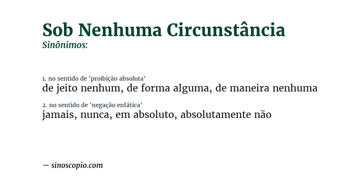 Sinônimo de sob nenhuma circunstância