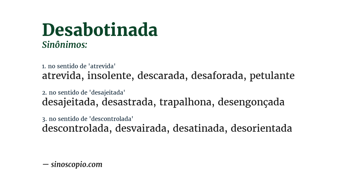 Sinônimo de desabotinada