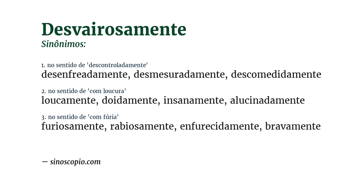 Sinônimo de desvairosamente