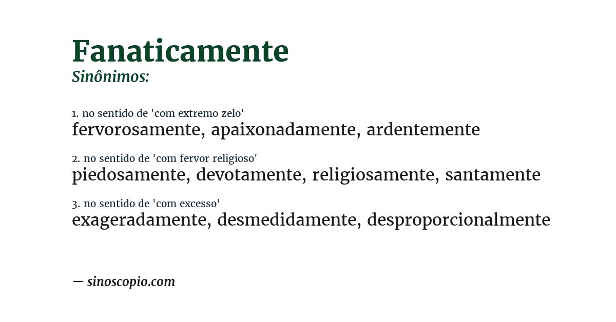 Sinônimo de fanaticamente