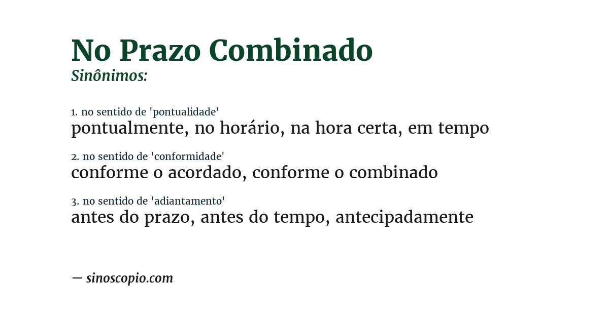 Sinônimo de no prazo combinado