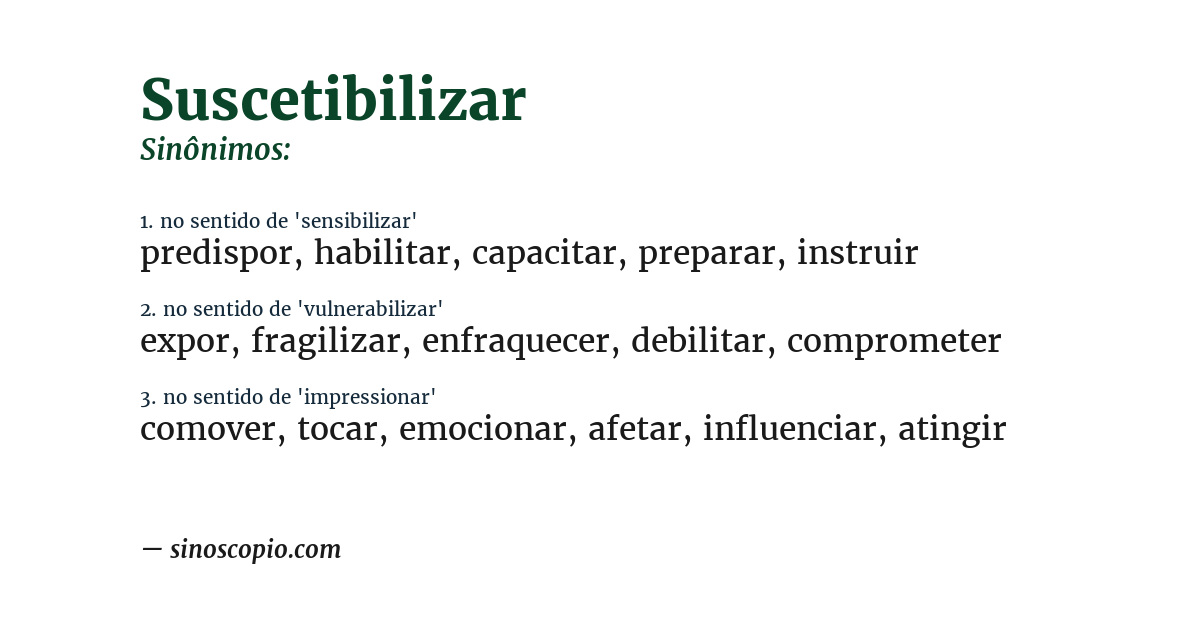 Sinônimo de suscetibilizar