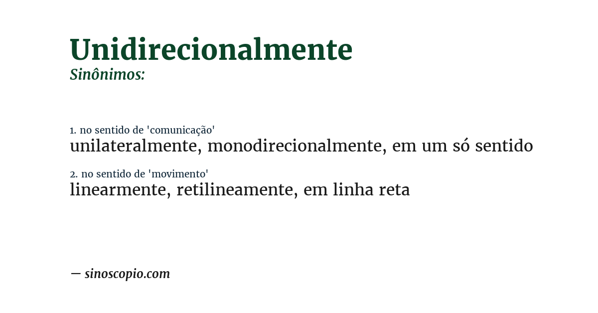 Sinônimo de unidirecionalmente