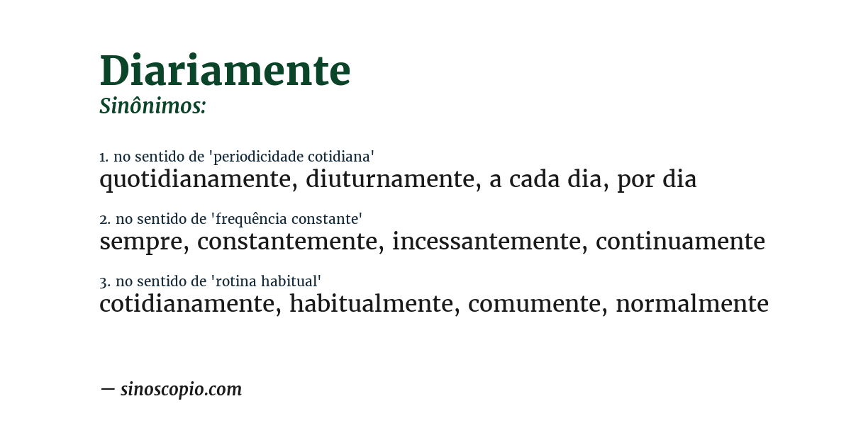 Sinônimo de diariamente